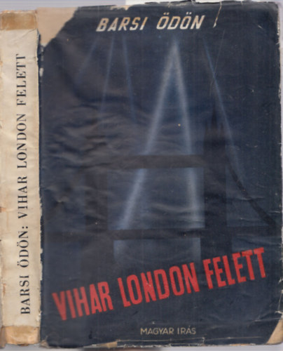 Barsi dn - Vihar London felett (I. kiads)