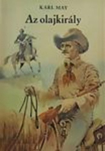 Karl May - Az Olajkirály - Del ölprinz