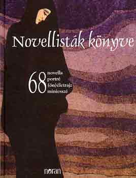 K�r�ssi P. J�zsef - Novellist�k k�nyve 2005 - 68 novella, portr�, (�n)�letrajz, miniessz�