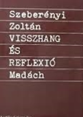 Szeber�nyi Zolt�n - Visszhang �s reflexi�