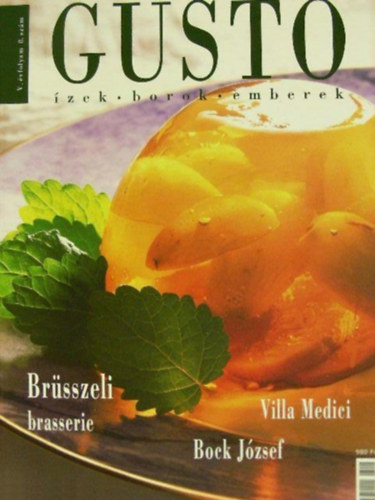 Kling Jzsef (szerk.), Szily Nra (fszerk.) - Gusto - zek, borok, emberek - V. vf. 8. szm, 2005