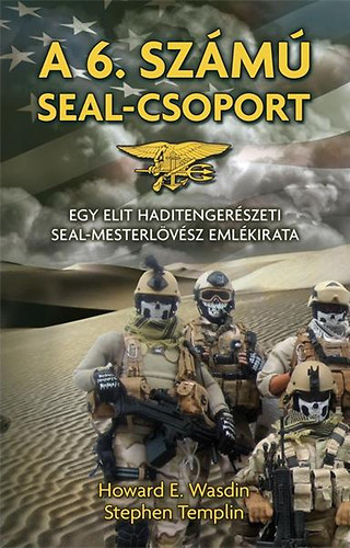 Stephen Templin, Howard E. Wasdin - A 6. sz�m� SEAL-csoport
