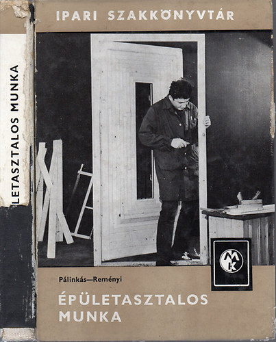 Pálinkás -Reményi - Épületasztalos munka