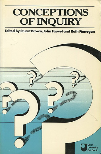 Stuart Brown, John Fauvel, Ruth Finnegan - Conceptions of Inquiry