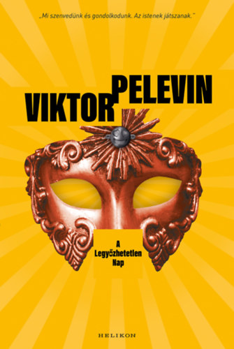 Viktor Pelevin - A Legyzhetetlen Nap