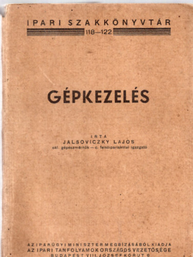 Jalsoviczky Lajos - Gépkezelés