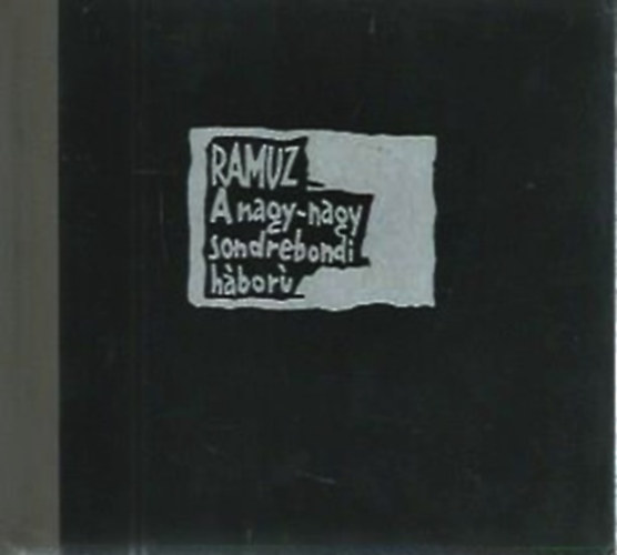 C.F. Ramuz - A nagy-nagy sondrebondi háború