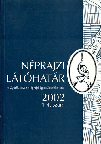 Nincs feltntetve - Nprajzi lthatr 2002. 1-4. szm: A kultra tji, trbeli vltozatai