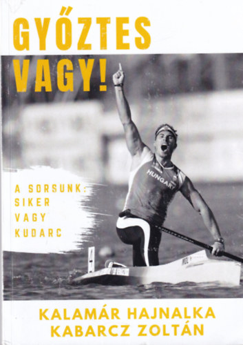 Kalamr Hajnalka, Kabarcz Zoltn - Gyztes vagy!