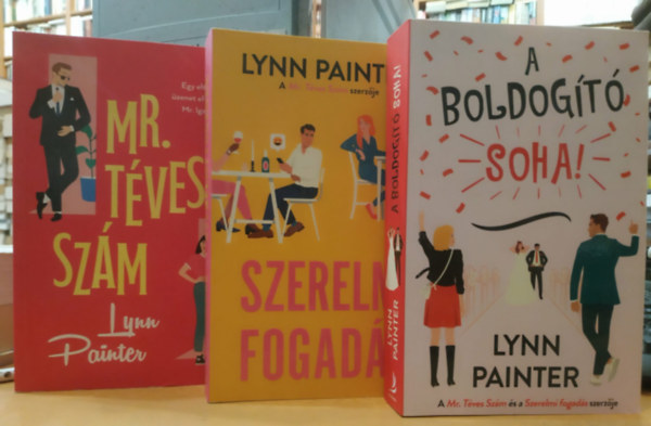 Lynn Painter - 3 db Lynn Painter: Mr. T�ves Sz�m + Szerelmi fogad�s + A boldog�t� soha!