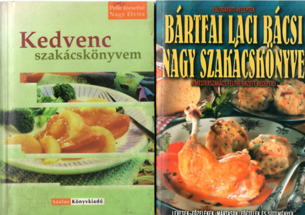 Nagy Elvira-Pelle Jzsefn, Brtfai Laci bcsi - 2 db szakcsknyv: Brtfai Laci bcsi nagy szakcsknyve + Kedvenc szakcsknyvem