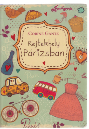 Corine Gantz - Rejtekhely Párizsban
