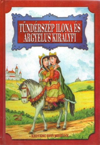 Sz�ll�si P�ter (szerk.) - T�nd�rsz�p Ilona �s �rgy�lus kir�lyfi