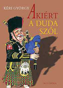 Kri Gyrgy - Akirt a duda szl