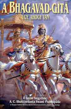 A. C. Bhaktivedanta S. P. - A Bhagavad-Gt gy, ahogy van