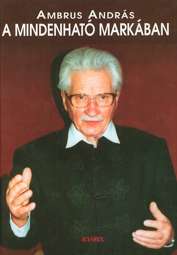 Ambrus Andrs - A Mindenhat markban