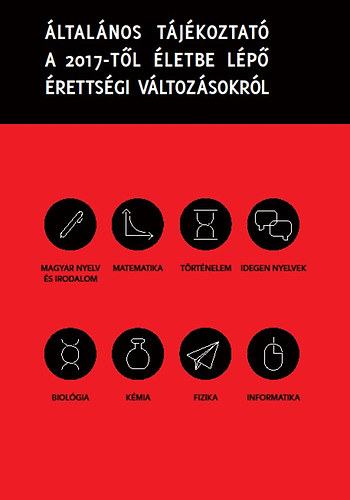 ltalnos tjkoztat a 2017-tl letbe lp rettsgi vltozsokrl