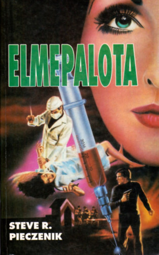 Steve R. Pieczenik - Elmepalota