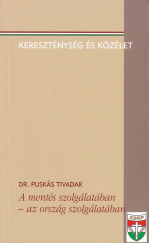 DR. Pusks Tivadar - A ments szolglatban-az orszg szolglatban/ Keresztnysg s kzlet