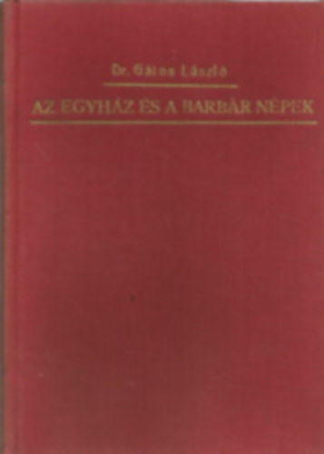 Dr.Gldos Lszl - Az egyhz s a barbr npek