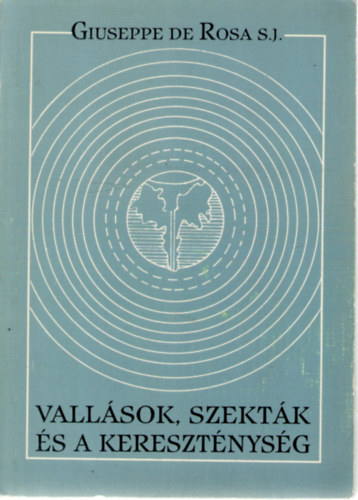 Giuseppe de Rosa - Vallsok, szektk s a keresztnysg
