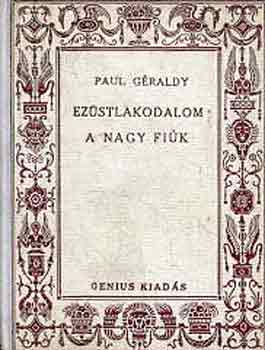 Paul Graldy - Ezstlakodalom - A nagy fik