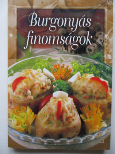 Verhczki Istvn (szerk.) - Burgonys finomsgok