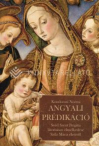 Kondorosi No�mi - Angyali pr�dik�ci�