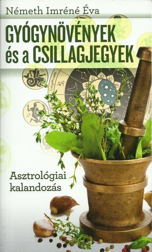 Nmeth Imrn va - Gygynvnyek s a csillagjegyek (Asztrolgiai kalandozs)