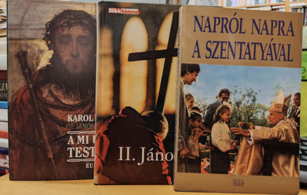 Tony Castle (szerk.), Karol Wojtyla \(II. J�nos P�l), Reg�nyi Huba - 3 db II. J�nos P�l p�pa: Napr�l napra a szentaty�val + A mi urunk testv�re + II. J�nos P�l (Isten atl�t�ja)