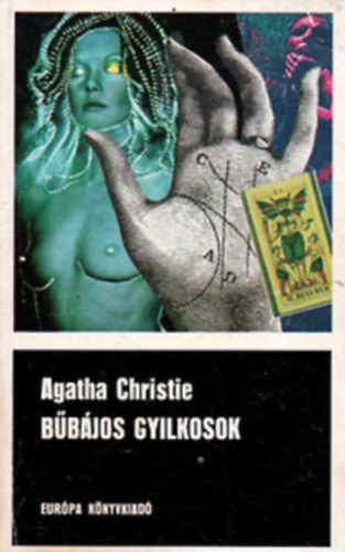 Agatha Christie - 3db Agatha Christie reg�ny egyben: �t kismalac, Bertram sz�ll�, B�b�jos gyilkosok
