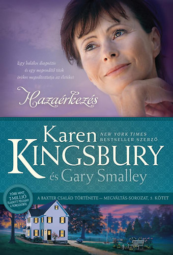 Karen Kingsbury, Gary Smalley - Hazarkezs