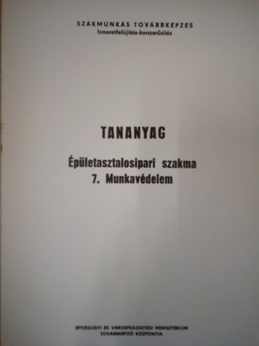 Csk Lajos - Tananyag - pletasztalosiparosi szakma 7. Munkavdelem
