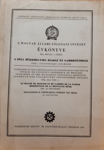 Szentptery Zsigmond - A Magyar llami Fldtani Intzet vknyve XLI. ktet 1. fzet - A dli Bkkhegysg diabz s gabbrtmege