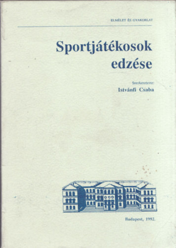 Istvnfi Csaba (szerk.) - Sportjtkosok edzse