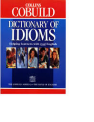 Collins Cobuild Dictionary of Idioms