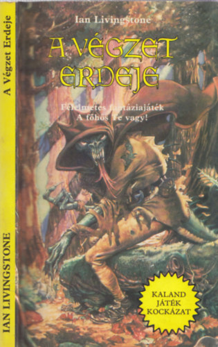 Ian Livingstone - A végzet erdeje (Kaland Játék Kockázat)