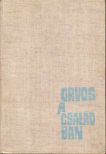 Dr. Szendei �d�m - Orvos a csal�dban