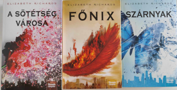Elizabeth Richards - A Fekete Város krónikái 1-3. )A sötétség városa, Főnix, Szárnyak)