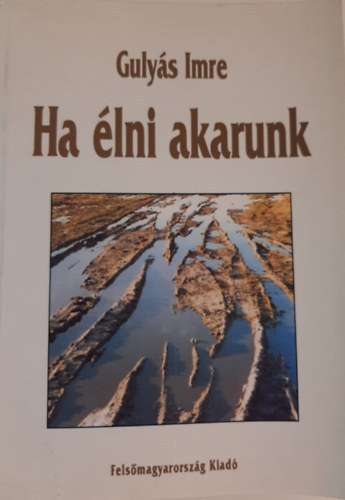 Gulyás Imre - Ha élni akarunk