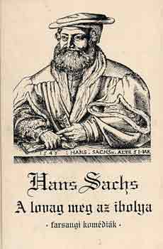 Hans Sachs - A lovag meg az ibolya