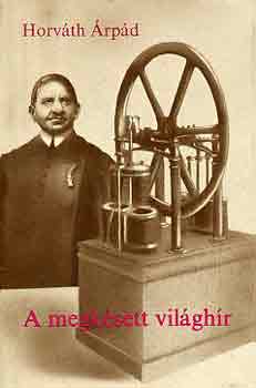 Horv�th �rp�d - A megk�sett vil�gh�r