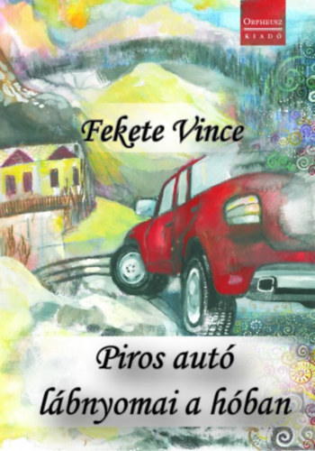 Fekete Vince - Piros aut lbnyomai a hban