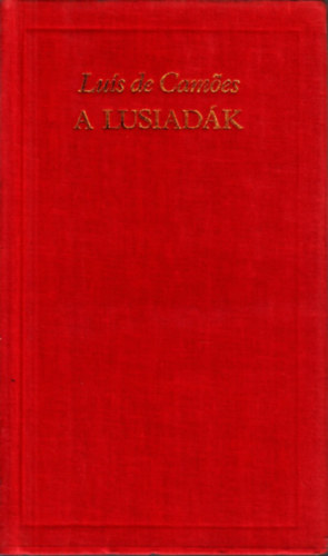 Luis de Camoes - A lusiad�k (A vil�girodalom klasszikusai)