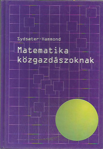 Knut Sydsaeter, Peter I. Hammond - Matematika k�zgazd�szoknak
