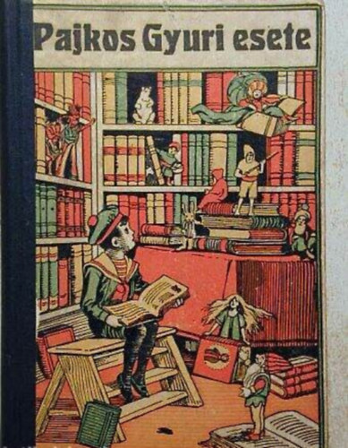 Somlay Károly - Pajkos Gyuri esete - és egyéb elbeszélések. 33 képpel