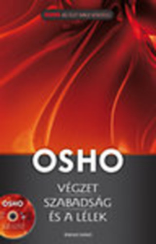 Osho - Vgzet, szabadsg s a llek (DVD-mellklet nlkl)