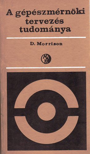 Duncan Morrison - A gépészmérnöki tervezés tudománya