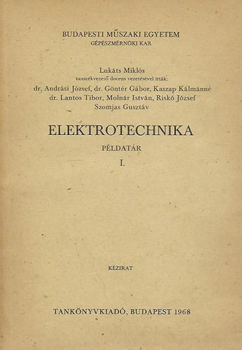 Lukts Mikls (szerk.) - Elektrotechnika pldatr I.