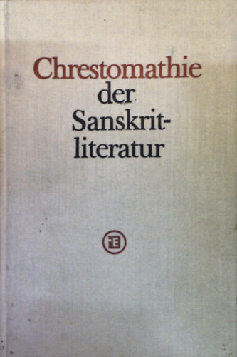 Klaus Mylius - Chrestomathie der Sanskritliteratur. Szanszkrit nyelven.